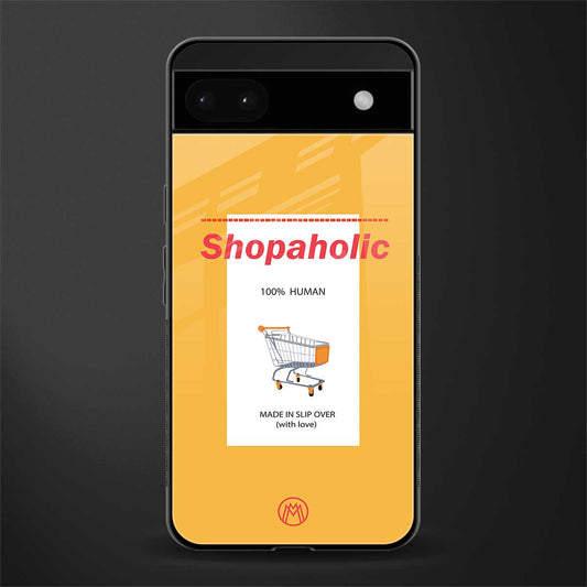 shopaholic back phone cover | glass case for google pixel 6a