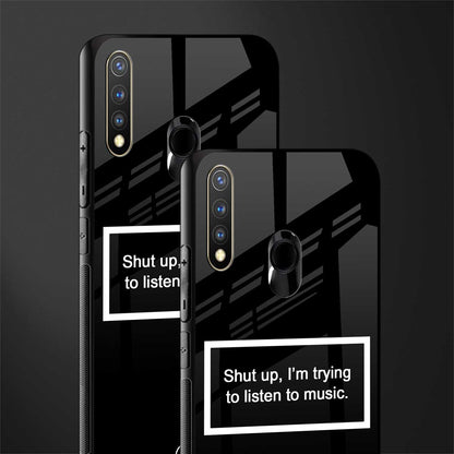 shut up and listen to music black glass case for vivo u20 image-2