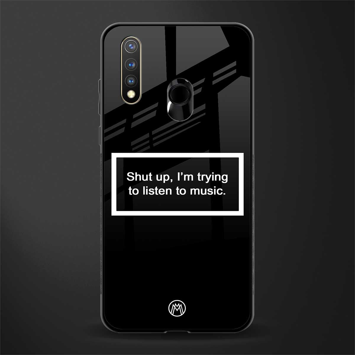 shut up and listen to music black glass case for vivo y19 image