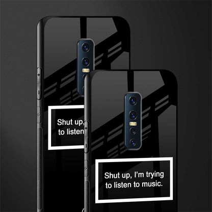 shut up and listen to music black glass case for vivo v17 pro image-2