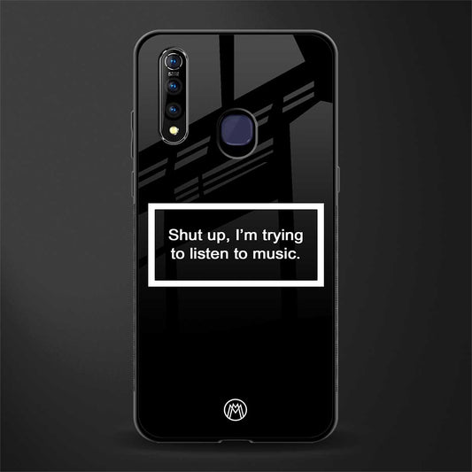 shut up and listen to music black glass case for vivo z1 pro image