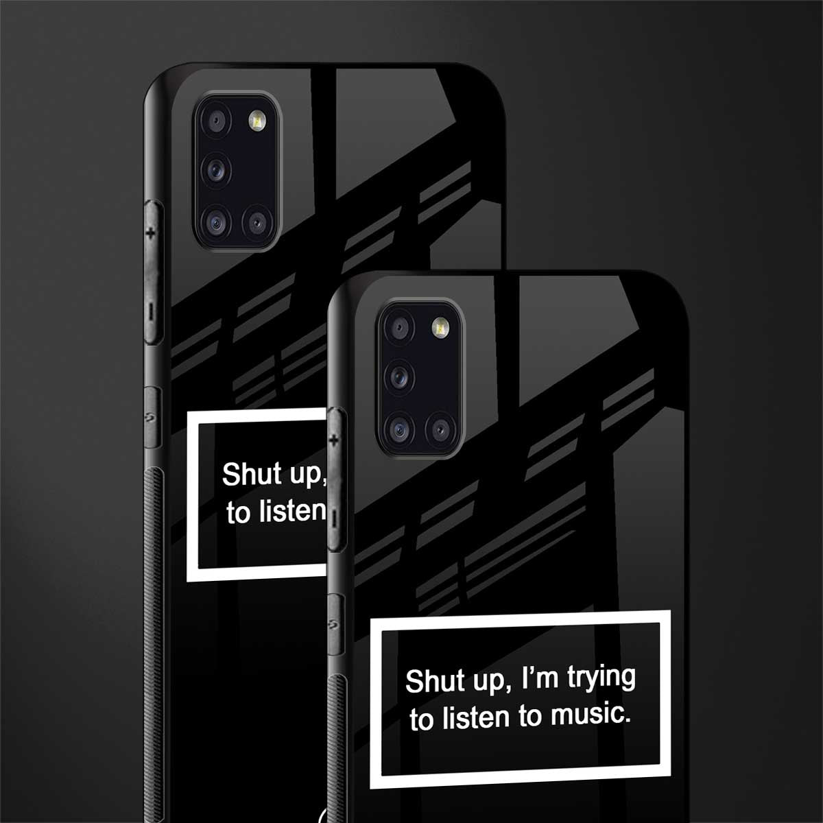 shut up and listen to music black glass case for samsung galaxy a31 image-2