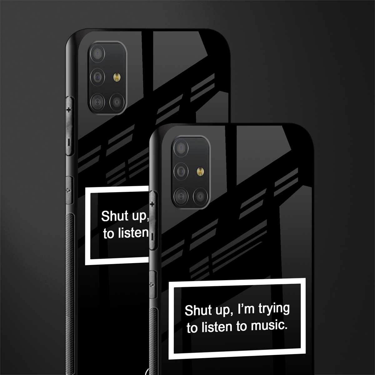 shut up and listen to music black glass case for samsung galaxy a51 image-2