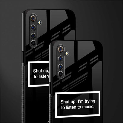 shut up and listen to music black glass case for realme 6 pro image-2