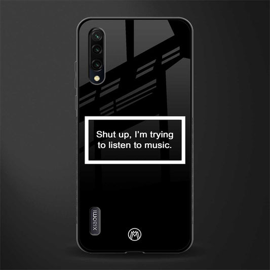 shut up and listen to music black glass case for mi a3 redmi a3 image