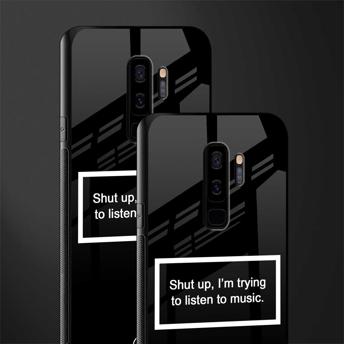 shut up and listen to music black glass case for samsung galaxy s9 plus image-2