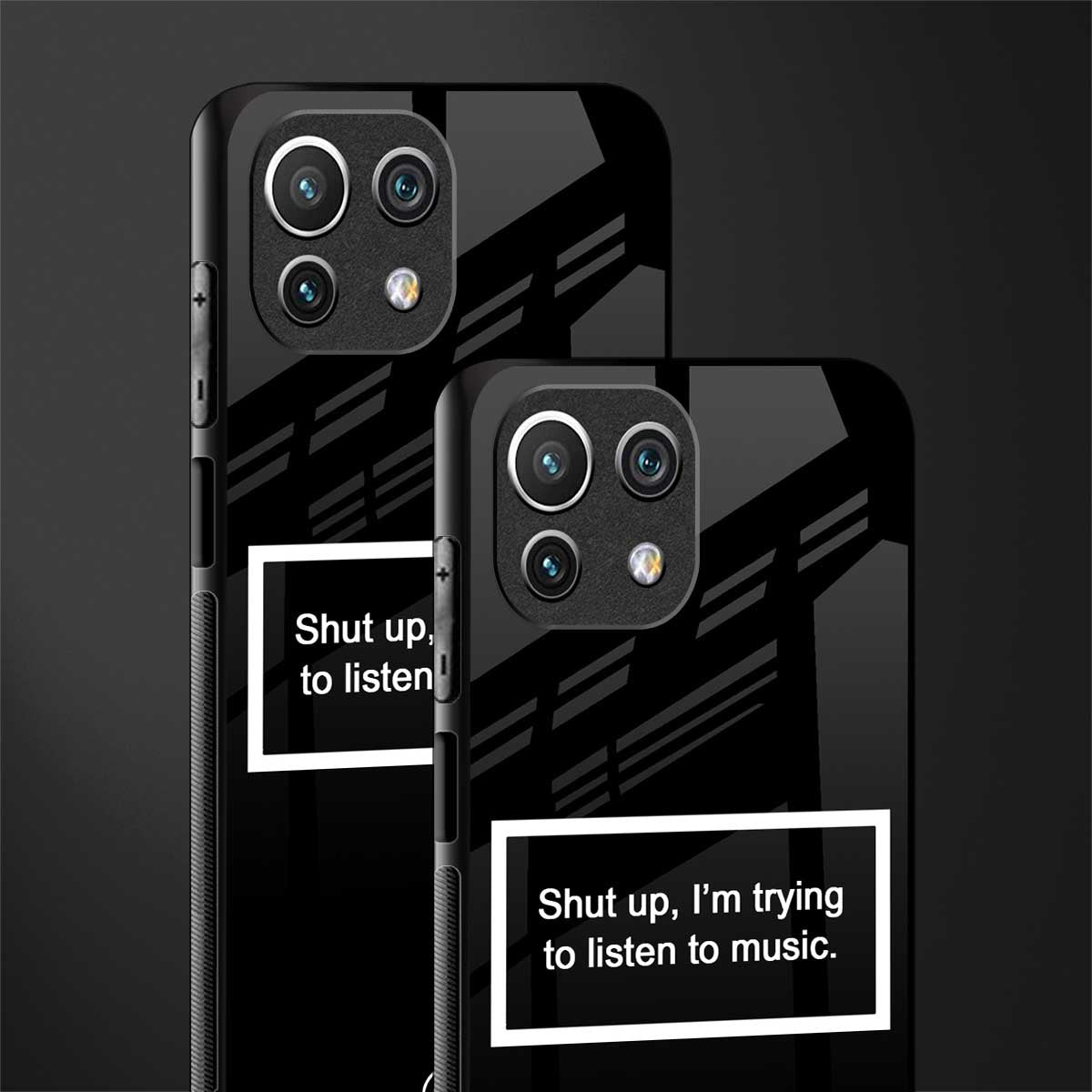 shut up and listen to music black glass case for mi 11 lite image-2