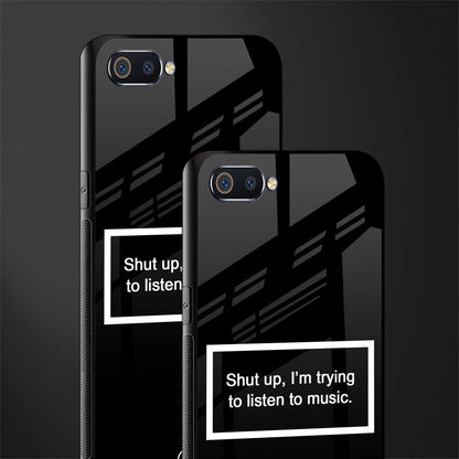 shut up and listen to music black glass case for realme c2 image-2