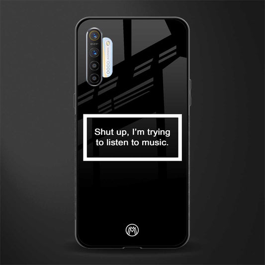 shut up and listen to music black glass case for realme x2 image