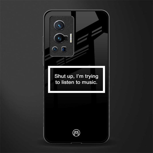 shut up and listen to music black glass case for vivo x70 pro image