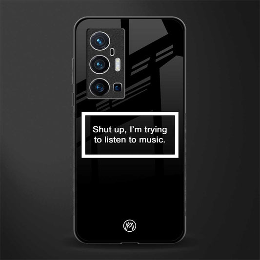 shut up and listen to music black glass case for vivo x70 pro plus image