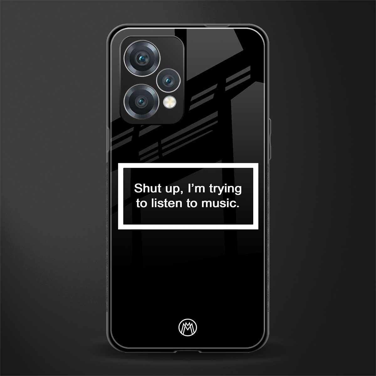 shut up and listen to music black back phone cover | glass case for realme 9 pro 5g