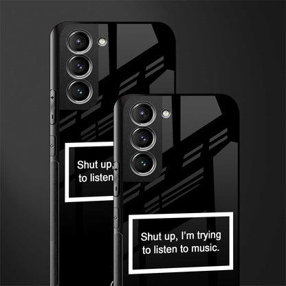 shut up and listen to music black glass case for samsung galaxy s21 plus image-2