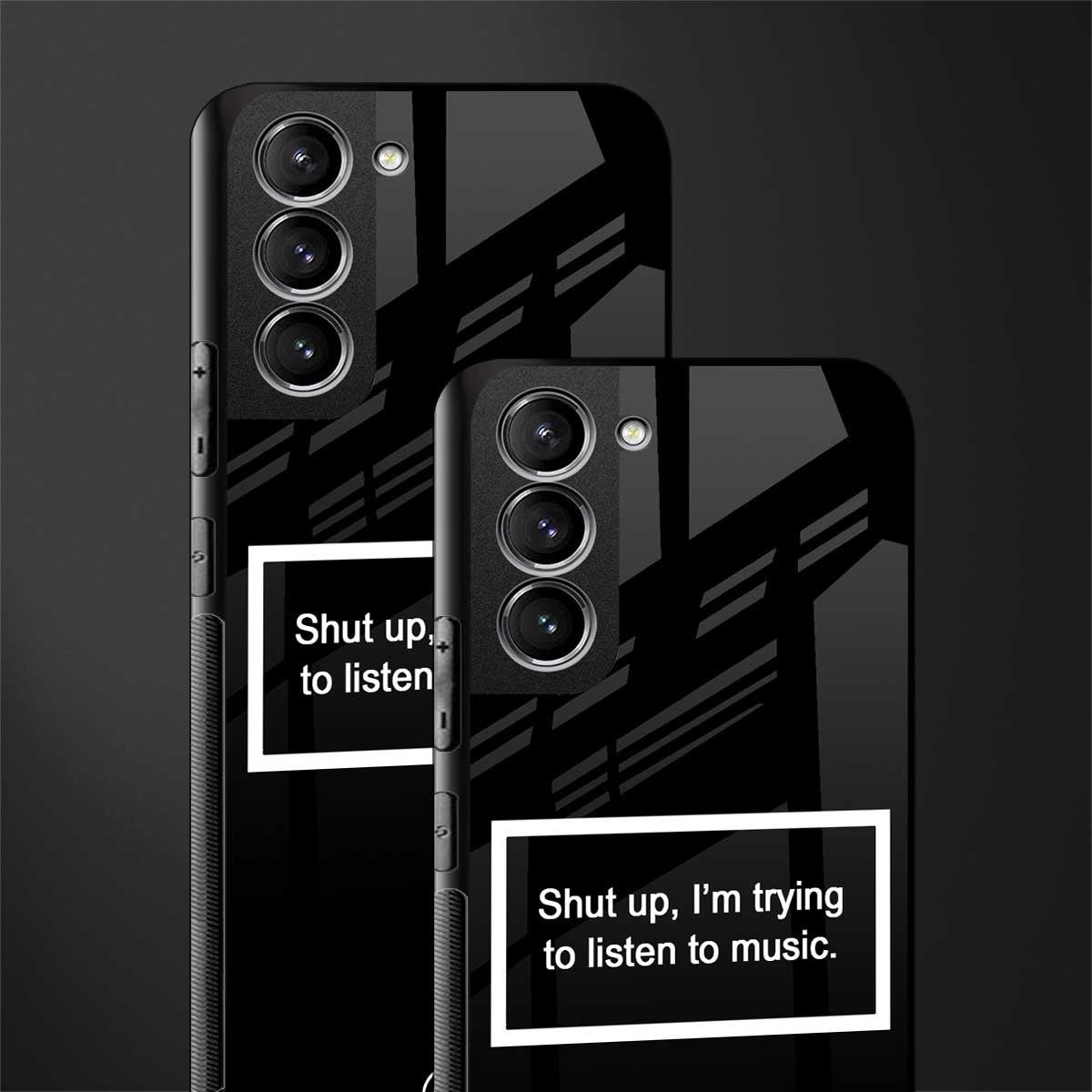 shut up and listen to music black glass case for samsung galaxy s22 plus 5g image-2