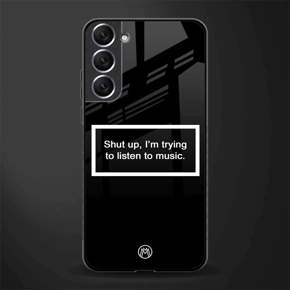 shut up and listen to music black glass case for samsung galaxy s22 plus 5g image