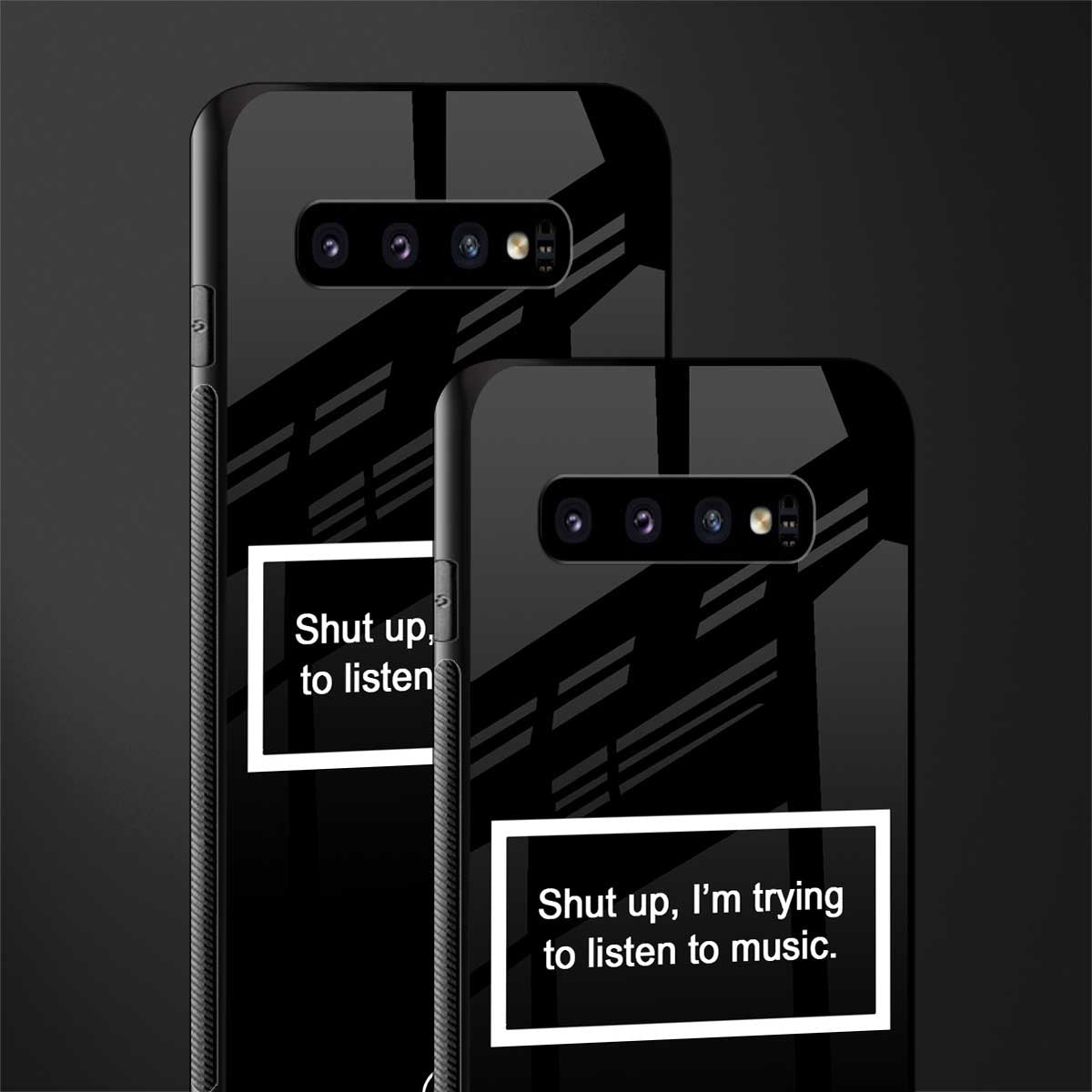 shut up and listen to music black glass case for samsung galaxy s10 plus image-2