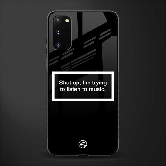 shut up and listen to music black glass case for samsung galaxy s20 image
