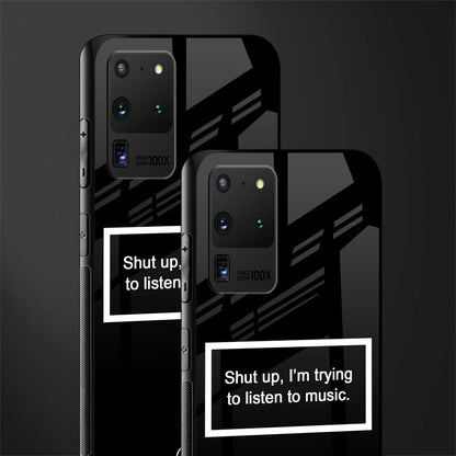 shut up and listen to music black glass case for samsung galaxy s20 ultra image-2