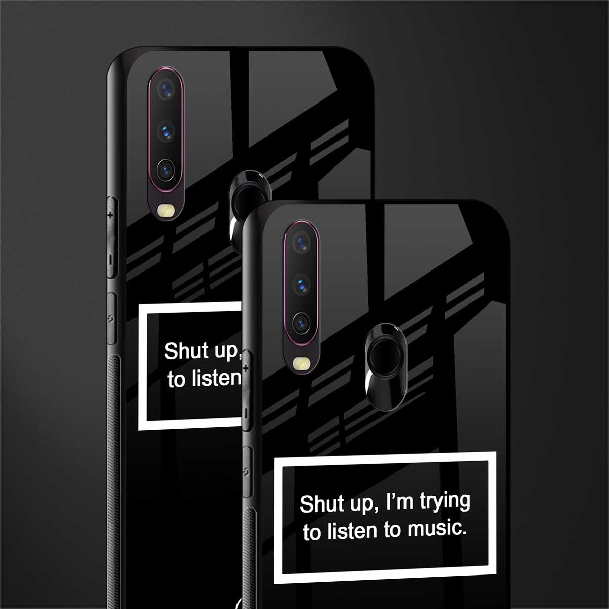shut up and listen to music black glass case for vivo y17 image-2