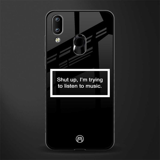 shut up and listen to music black glass case for vivo y93 image