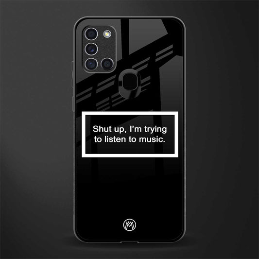 shut up and listen to music black glass case for samsung galaxy a21s image
