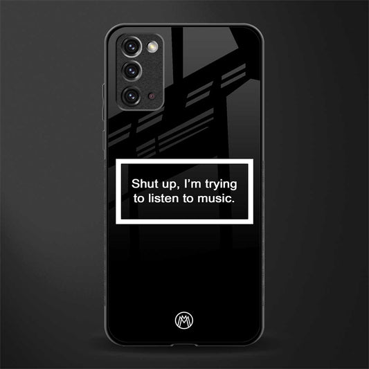 shut up and listen to music black glass case for samsung galaxy note 20 image
