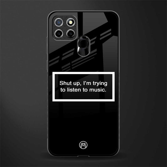 shut up and listen to music black glass case for realme c12 image