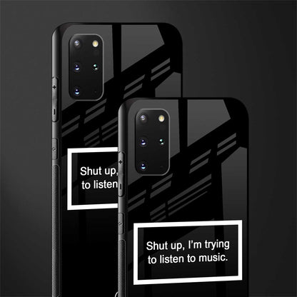 shut up and listen to music black glass case for samsung galaxy s20 plus image-2