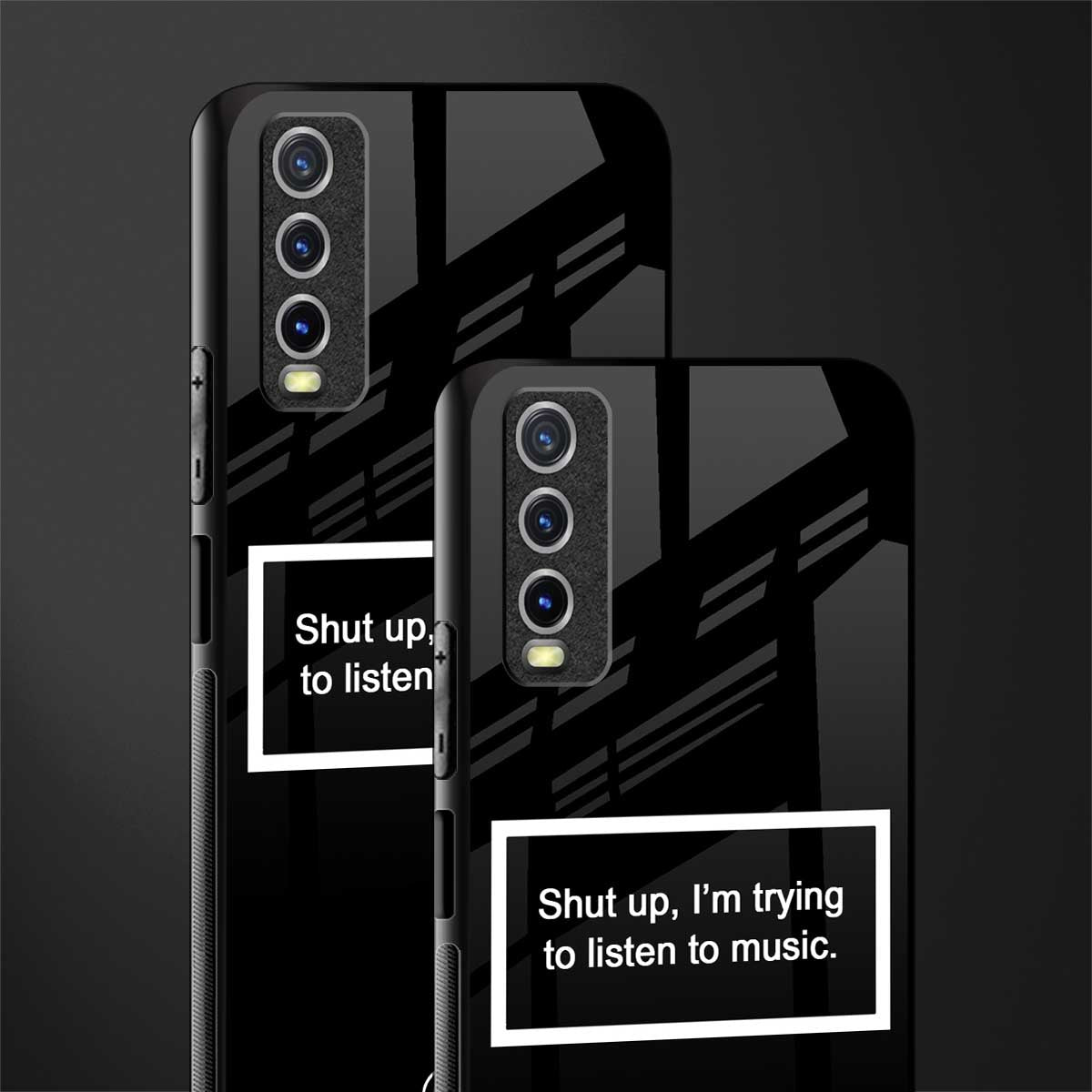 shut up and listen to music black glass case for vivo y12s image-2