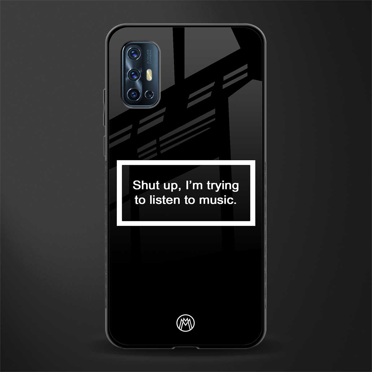 shut up and listen to music black glass case for vivo v17 image