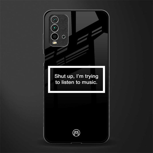 shut up and listen to music black glass case for redmi 9 power image