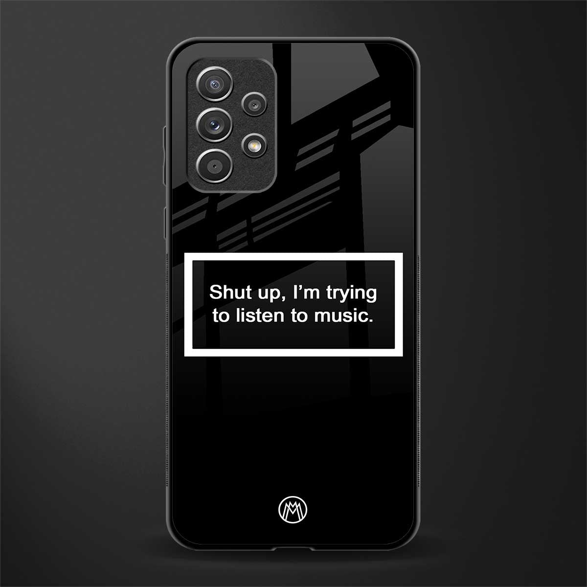 shut up and listen to music black glass case for samsung galaxy a52 image