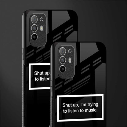 shut up and listen to music black glass case for oppo f19 pro plus image-2