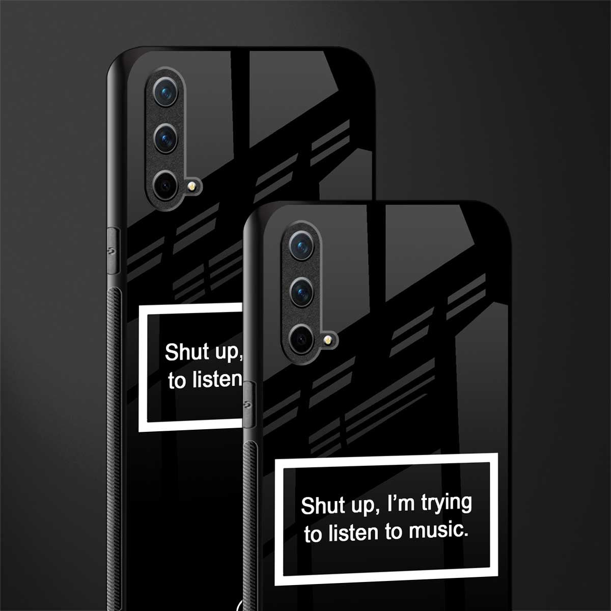 shut up and listen to music black glass case for oneplus nord ce 5g image-2