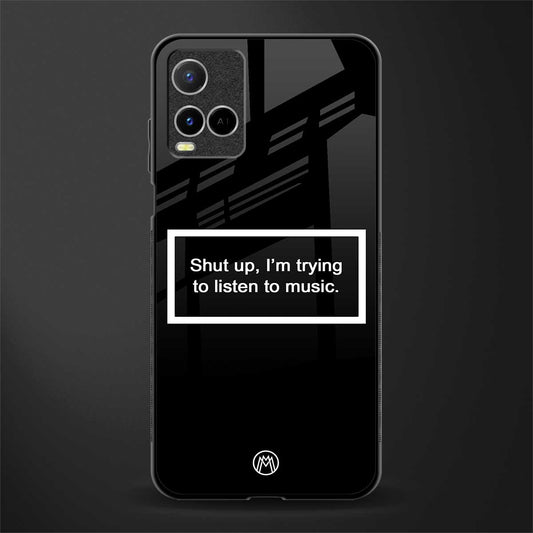 shut up and listen to music black glass case for vivo y21 image