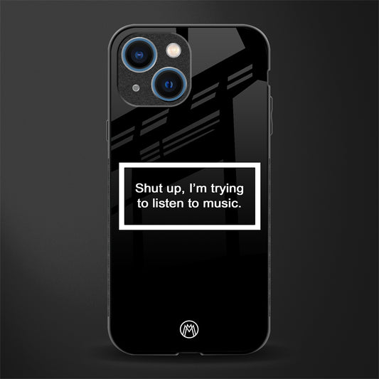 shut up and listen to music black glass case for iphone 13 mini image