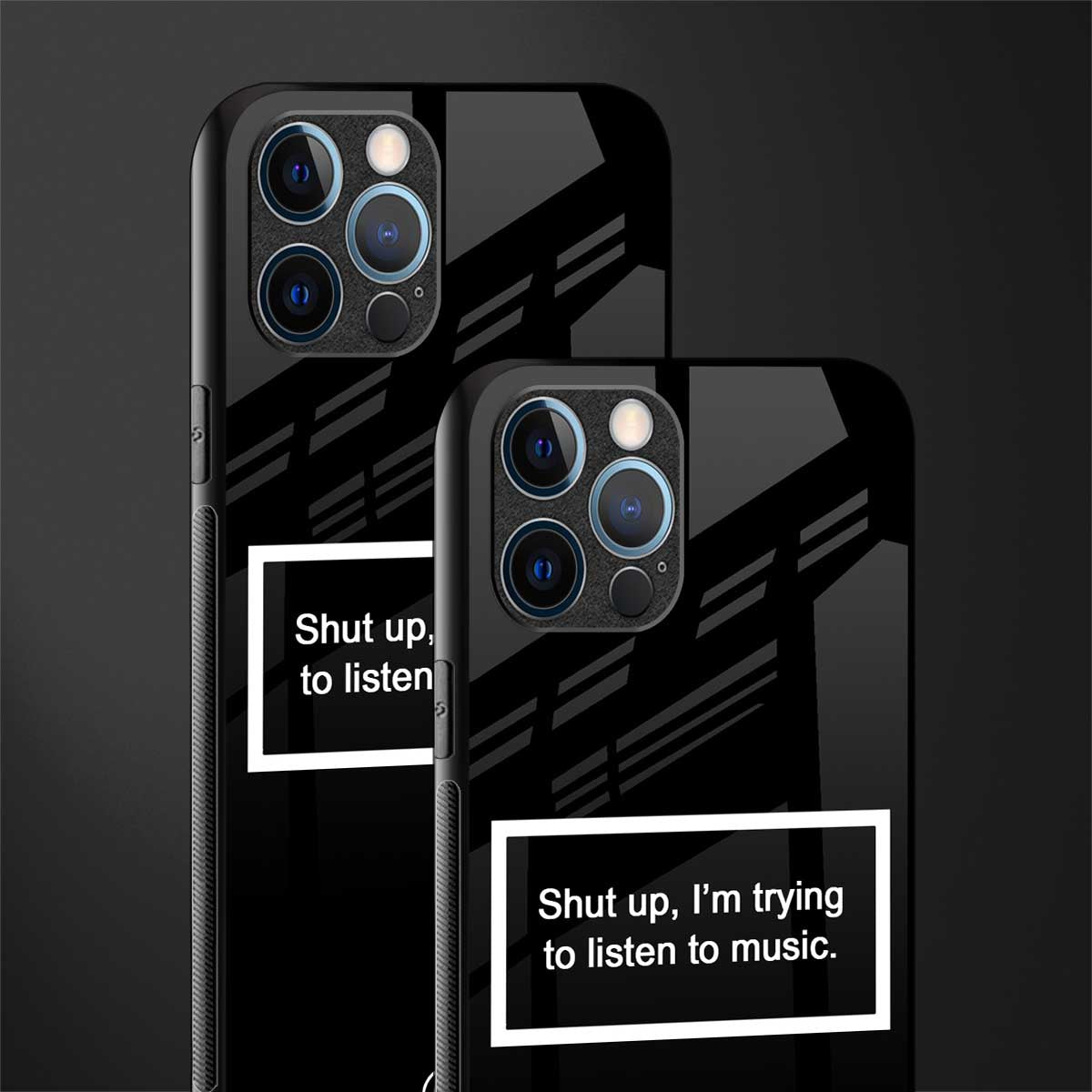 shut up and listen to music black glass case for iphone 12 pro max image-2