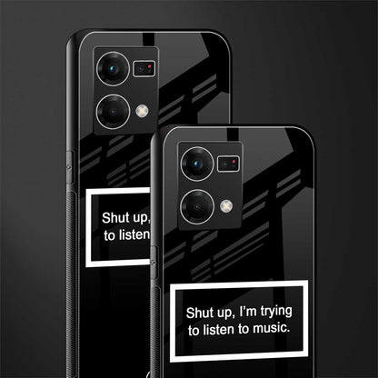 shut up and listen to music black back phone cover | glass case for oppo f21 pro 4g