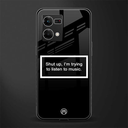 shut up and listen to music black back phone cover | glass case for oppo f21 pro 4g