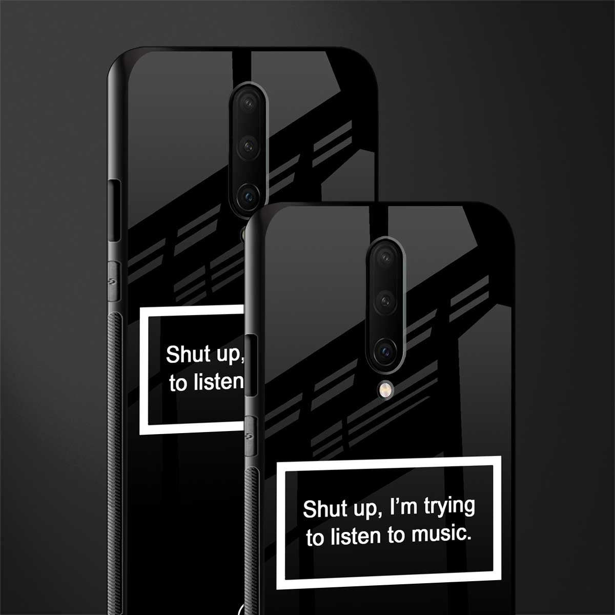shut up and listen to music black glass case for oneplus 7 pro image-2