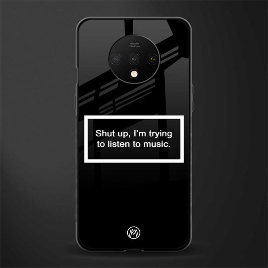 shut up and listen to music black glass case for oneplus 7t image