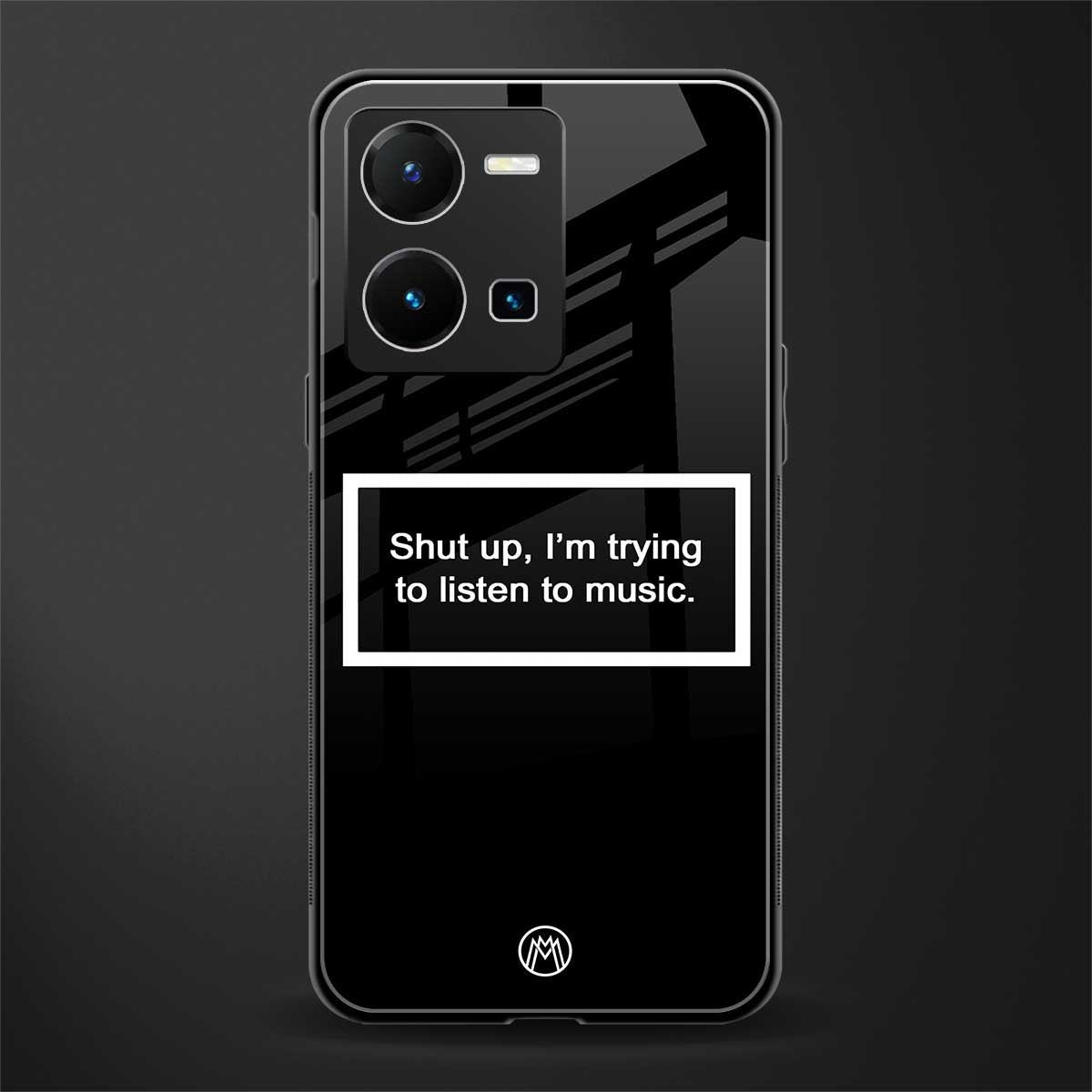 shut up and listen to music black back phone cover | glass case for vivo y35 4g