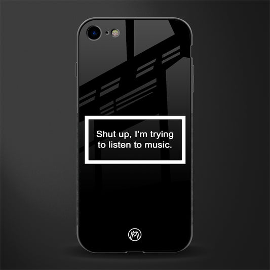 shut up and listen to music black glass case for iphone 7 image