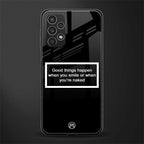 smile or naked black back phone cover | glass case for samsung galaxy a13 4g