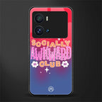 socially awkward club back phone cover | glass case for iQOO 9 Pro
