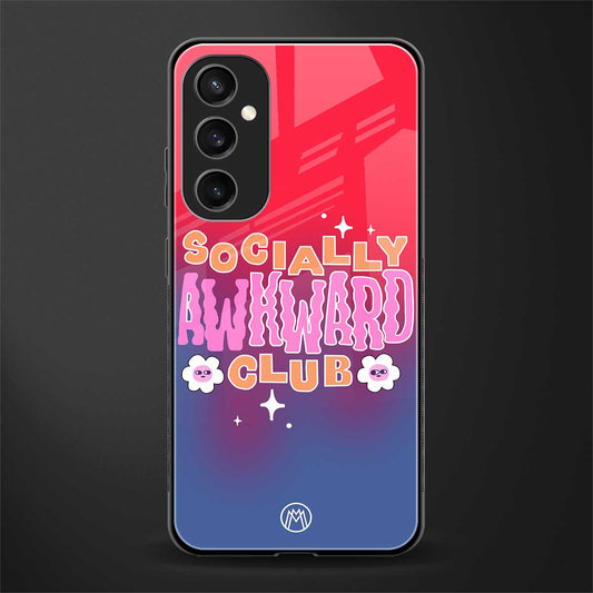 socially awkward club back phone cover | glass case for samsung galaxy s23 fe 5g