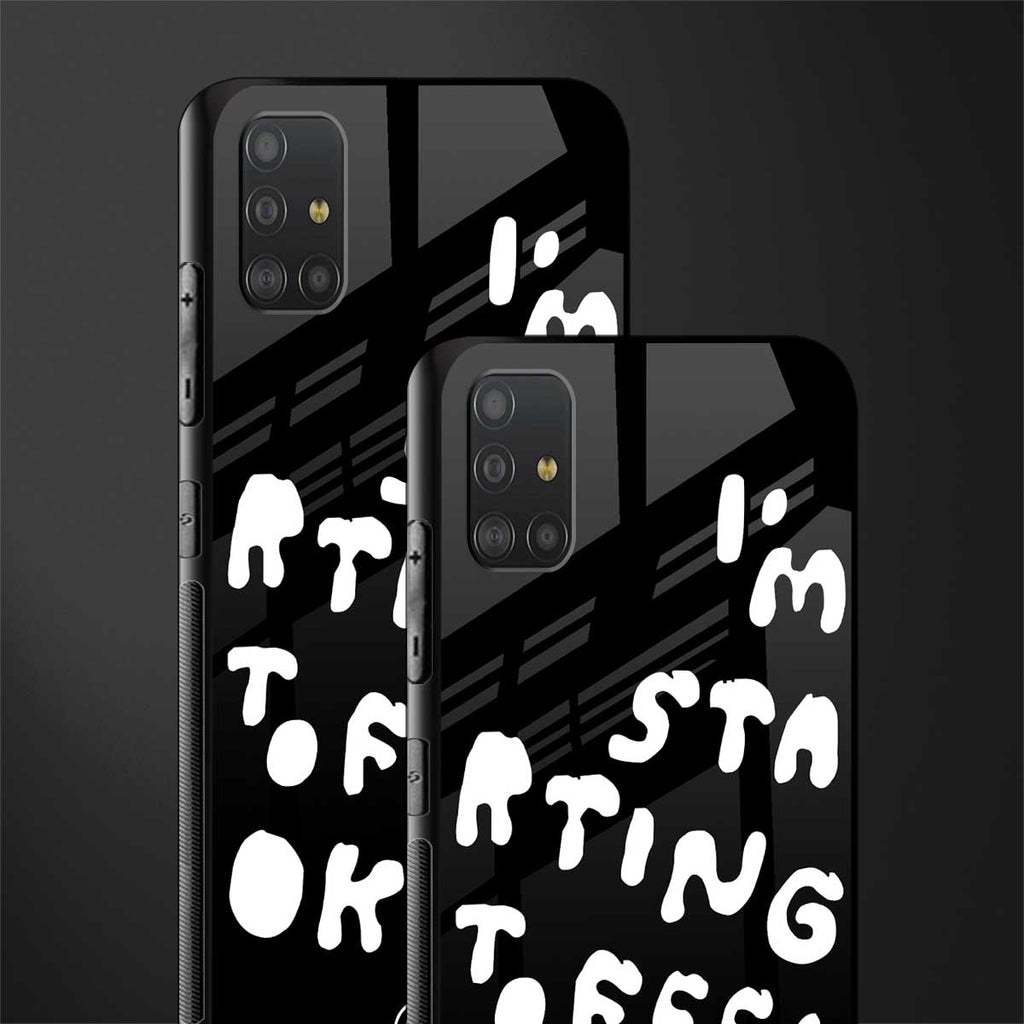 starting to feel okay glass case for samsung galaxy a51 image-2