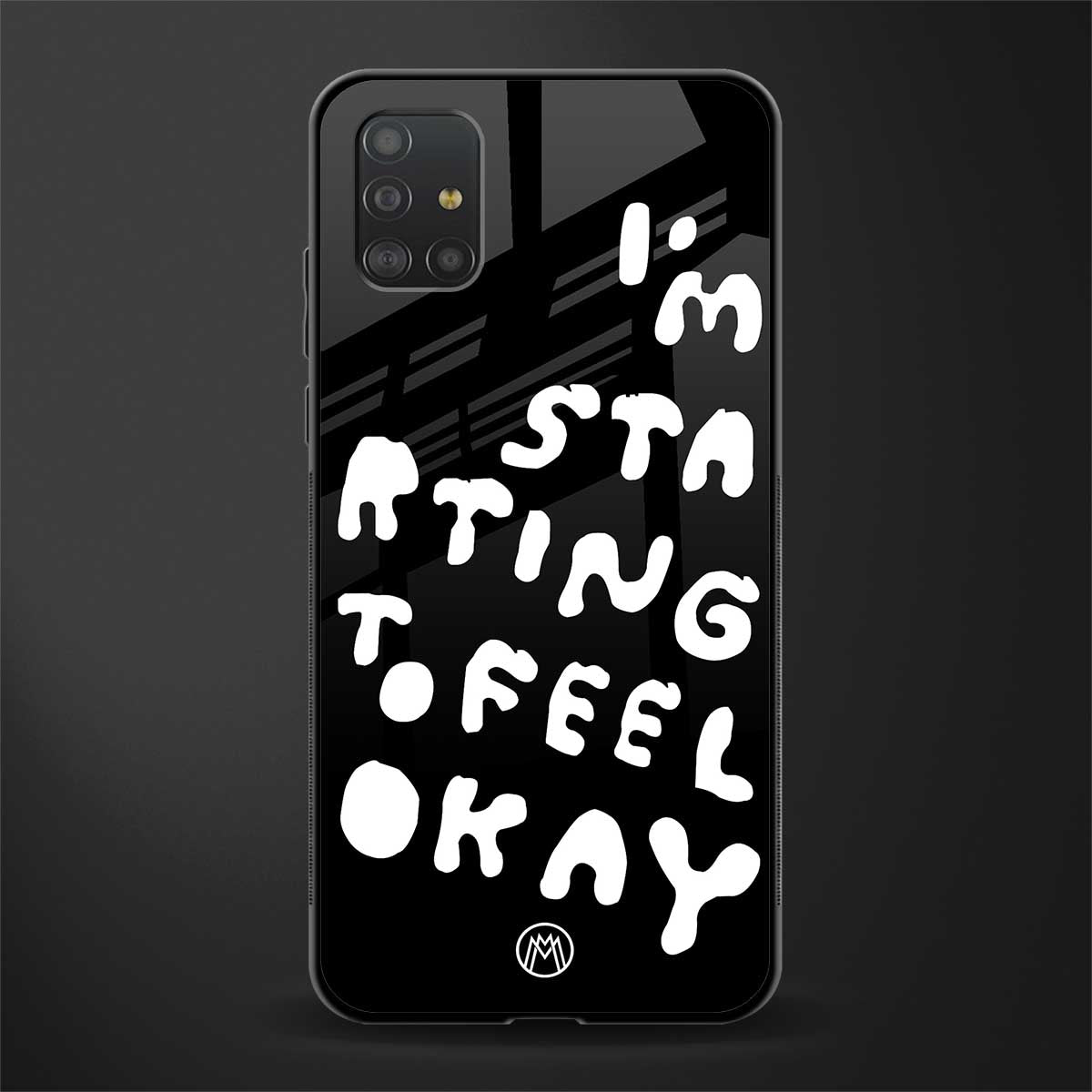starting to feel okay glass case for samsung galaxy a51 image
