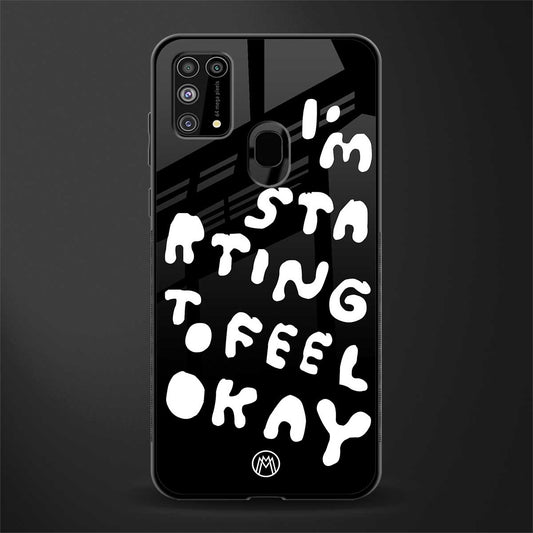 starting to feel okay glass case for samsung galaxy m31 prime edition image