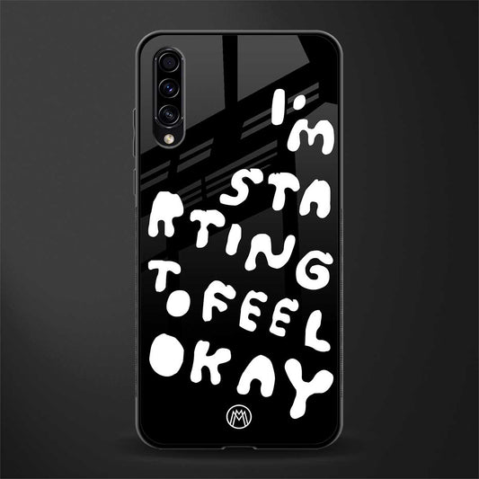 starting to feel okay glass case for samsung galaxy a50 image